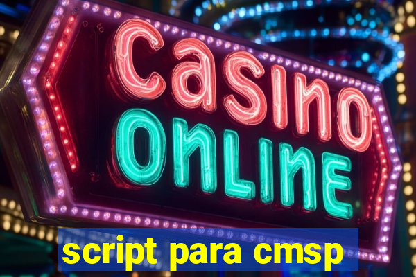 script para cmsp